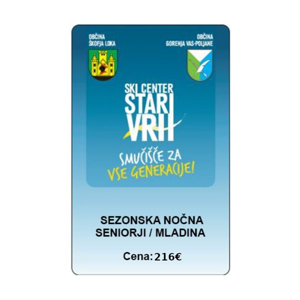 Sezonska smučarska karta za nočno smuko na smučišču Stari vrh - seniorji/mladina.