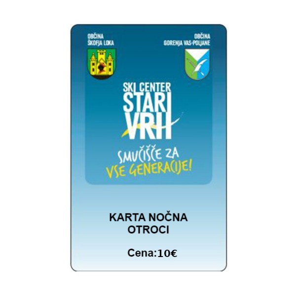 Smučarska karta stari vrh - nočna vozovnica otroci.