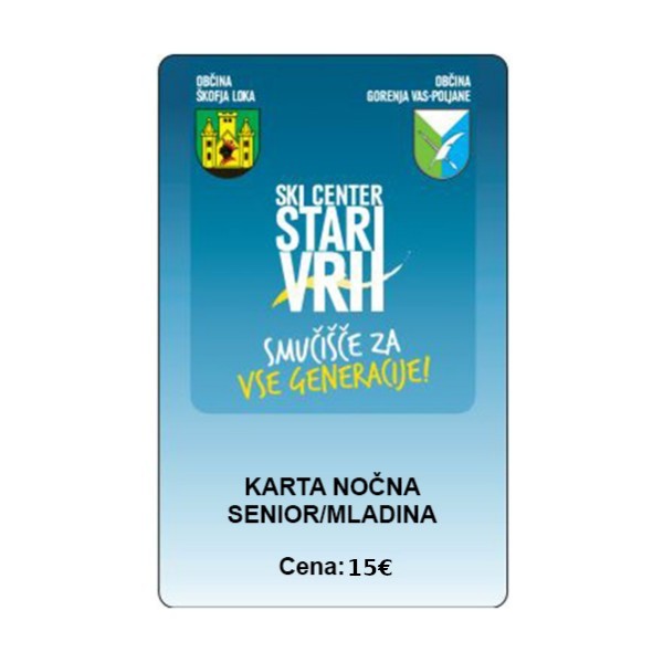 Smučarska karta stari vrh - nočna vozovnica za seniorje ali mladino.